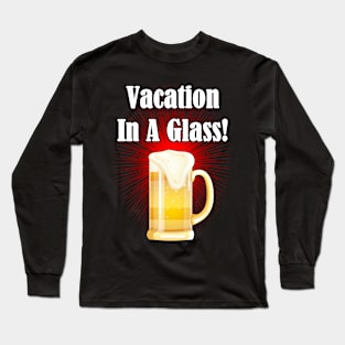 Vacation In A Glass Long Sleeve T-Shirt